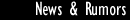 News & Rumors