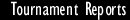 Tournament Reports